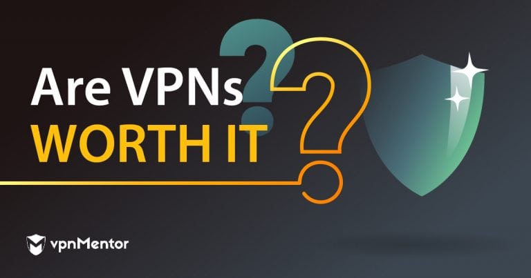 Are VPNs Worth It? Do You Need to Use One in 2026?