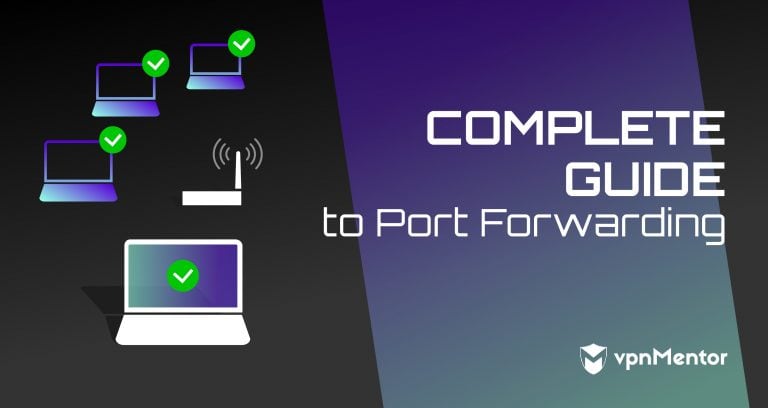 What is Port Forwarding and How to Port Forward