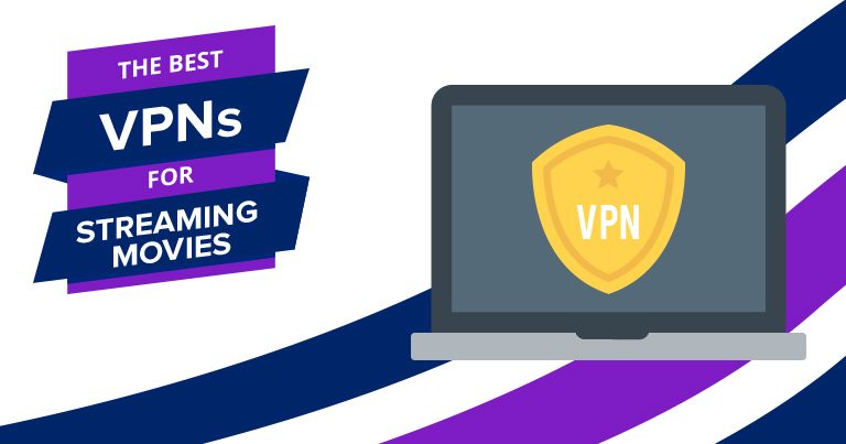 5 Best VPNs for Movies: Stream From Anywhere